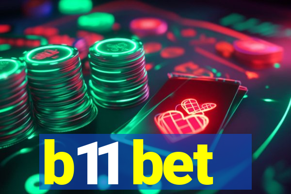 b11 bet